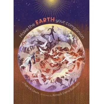 Make the Earth Your Companion - Lewis, J. Patrick