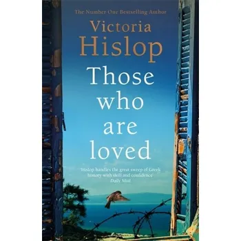 Those Who Are Loved - Victoria Hislop