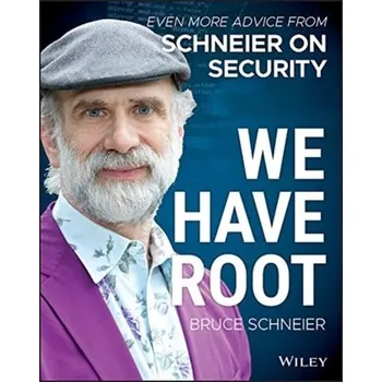 Technika We Have Root - BRUCE SCHNEIER