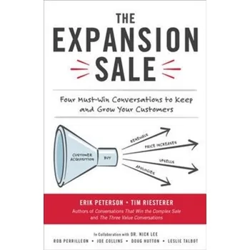 Populárně naučná literatura pro dospělé The Expansion Sale: Four Must-Win Conversations to Keep and Grow Your Customers - Peterson, Erik