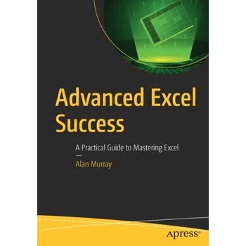 Technika Advanced Excel Success - Murray, Dr. Alan V.