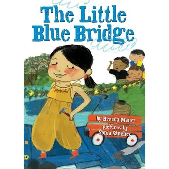 The Little Blue Bridge - Maier, Brenda; Maier, Brenda