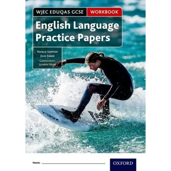 Cizí jazyk WJEC Eduqas GCSE English Language Practice Papers Workbook - Simpson, Natalie; Swain, Julie; Childs, Barry