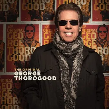 Zahraniční hudba George Thorogood - Original (CD, 3547641)