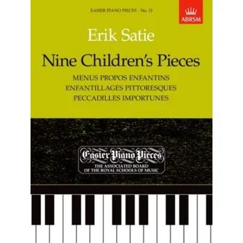 Nine Children's Pieces (Menus Propos Enfantins, Enfantillages Pittoresques, Peccadilles Importunes)