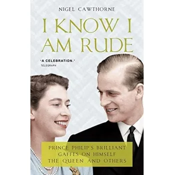 Literární biografie I Know I Am Rude - Nigel Cawthorne