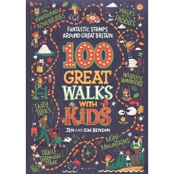 100 Great Walks with Kids - Benson, Jen