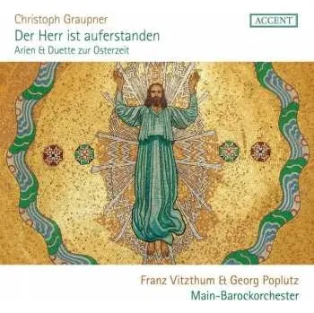 Zahraniční hudba CD Christoph Graupner: Der Herr Ist Auferstanden - Arien & Duette Zur Osterzeit 2022
