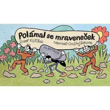 Polámal se mraveneček - Josef Kožíšek…