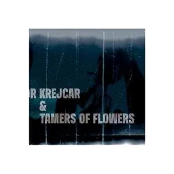 Zahraniční hudba DVD Libor Krejcar: Libor Krejcar & Tamers Of Flowers 2021 DVD 5 16:9 Region All