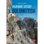 Vojenské stezky v Dolomitech - Hüsler,…