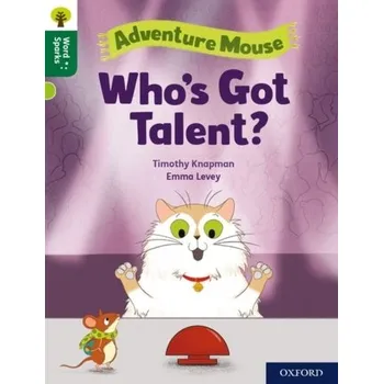 Cizí jazyk Oxford Reading Tree Word Sparks: Level 12: Who's Got Talent? - Knapman, Timothy