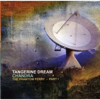 Zahraniční hudba CD Tangerine Dream: Chandra (The Phantom Ferry - Part I) 2021