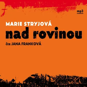 Nad rovinou - Marie Stryjová (čte Jana Franková) [CDmp3]