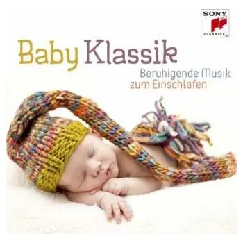 Hudba CD Various: Baby Klassik - Beruhigende Musik Zum Einschlafen 2017