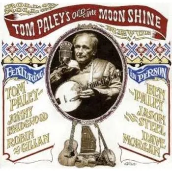 Zahraniční hudba CD Tom Paley's Old-Time Moonshine Revue: Roll On, Roll On 2012