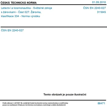 ČSN EN 2240-027 - Letectví a kosmonautika - Světelné zdroje s žárovkami - Část 027: Žárovka, klasifikace 334 - Norma výrobku - Tisk