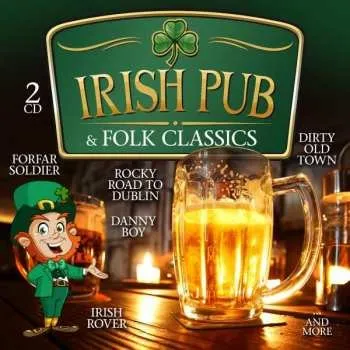 Zahraniční hudba 2CD Various: Irish Pub & Folk Classics 2012