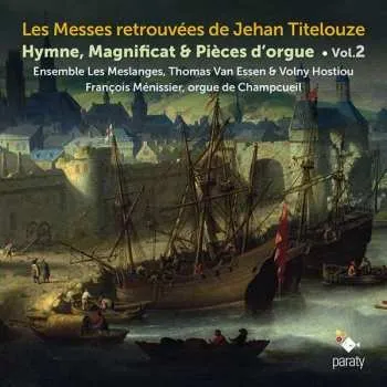 Zahraniční hudba CD Les Meslanges: Les Messes Retrouvées De Jehan Titelouze - Hymne, Magnificat & Pièces d'Orgue Vol. 2 2020