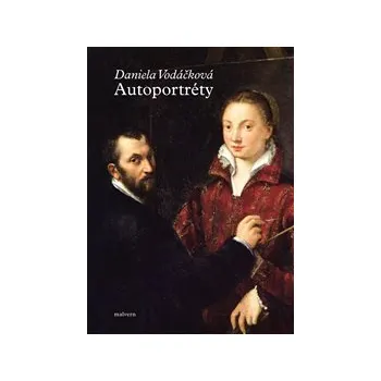 AUTOPORTRÉTY – Daniela Vodáčková