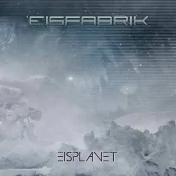 Zahraniční hudba 2CD Eisfabrik: Eisplanet 2015 2CD
