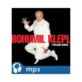 Bohumil Klepl v divadle Kalich - Bohumil Klepl
