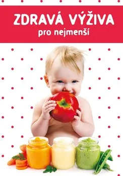 Zdravá výživa pro nejmenší - Marta Jas Baran (2019, brožovaná)
