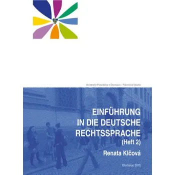 Einführung in die deutsche Rechtssprache Heft 2 - Klčová Renata