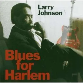 Zahraniční hudba CD Larry Johnson: Blues For Harlem 2013