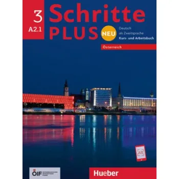 Německý jazyk Schritte plus Neu 3 - Österreich: Deutsch als Zweitsprache / Kursbuch und Arbeitsbuch mit Audios online – Daniela Niebisch,Sylvette Penning-Hiemstra,Angela Pude,Franz Specht,Monika Reimann,Silke Hilpert,Andreas Tomaszewski,Katja Hanke,Barbara Békési (DE)