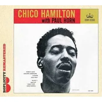 Zahraniční hudba CD Chico Hamilton: Chico Hamilton With Paul Horn 2013