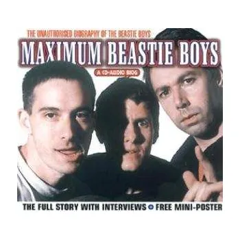 Zahraniční hudba CD Beastie Boys: Maximum Beastie Boys (The Unauthorised Biography Of The Beastie Boys) 2007
