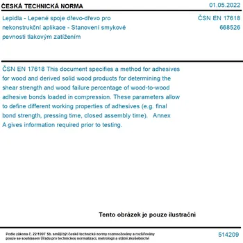 Průmyslové lepidlo ČSN EN 17618 - Lepidla - Lepené spoje dřevo-dřevo pro nekonstrukční aplikace - Stanovení smykové pevnosti tlakovým zatížením - Tisk