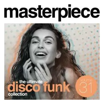 Zahraniční hudba CD Various: Masterpiece Volume 31 - The Ultimate Disco Funk Collection 2021