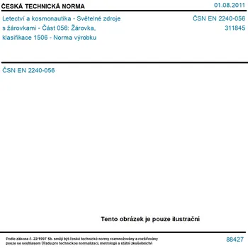 ČSN EN 2240-056 - Letectví a kosmonautika - Světelné zdroje s žárovkami - Část 056: Žárovka, klasifikace 1506 - Norma výrobku - Tisk