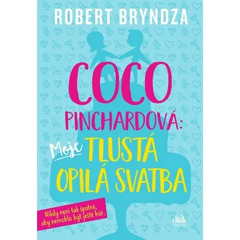 Coco Pinchardová: Moje tlustá opilá…