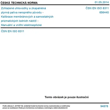 ČSN EN ISO 8311 - Zchlazené uhlovodíky a zkapalněná plynná paliva neropného původu - Kalibrace membránových a samostatných prizmatických lodních nádrží - Manuální a vnitřní elektrooptické určování vzdálenosti - Tisk