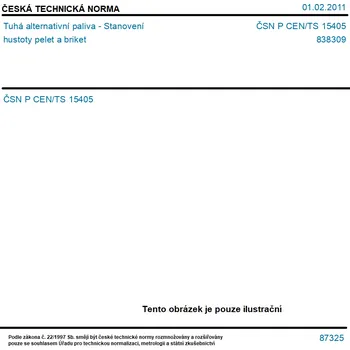 ČSN P CEN/TS 15405 - Tuhá alternativní paliva - Stanovení hustoty pelet a briket - Tisk
