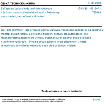 ČSN EN 15219+A1 - Zařízení na úpravu vody vnitřních vodovodů - Zařízení na odstraňování dusičnanů - Požadavky na provedení, bezpečnost a zkoušení - Tisk