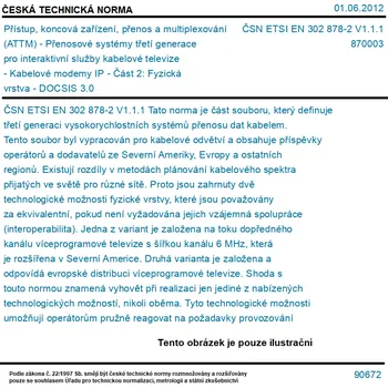 Modem ČSN ETSI EN 302 878-2 V1.1.1 - Přístup, koncová zařízení, přenos a multiplexování (ATTM) - Přenosové systémy třetí generace pro interaktivní služby kabelové televize - Kabelové modemy IP - Část 2: Fyzická vrstva - DOCSIS 3.0 - Tisk