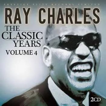 Zahraniční hudba 2CD Ray Charles: The Classic Years Vol 4 2013