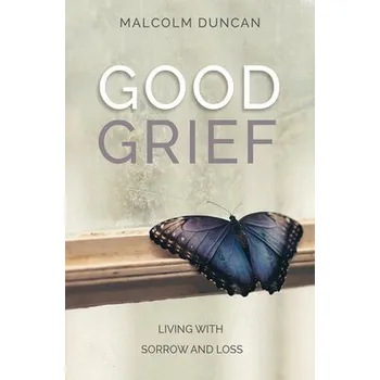 Kniha Good Grief - Duncan, Malcolm (Reader)