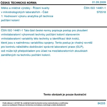 ČSN ISO 14461-1 - Mléko a mléčné výrobky - Řízení kvality v mikrobiologických laboratořích - Část 1: Hodnocení výkonu analytika při technice počítání kolonií - Tisk