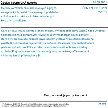 ČSN EN ISO 10289 - Metody korozních zkoušek kovových a jiných anorganických povlaků na kovových podkladech - Hodnocení vzorků a výrobků podrobených korozním zkouškám - Tisk