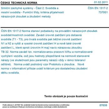 ČSN EN 1317-2 - Silniční záchytné systémy - Část 2: Svodidla a mostní svodidla - Funkční třídy, kritéria přijatelnosti nárazových zkoušek a zkušební metody - Tisk