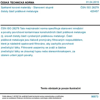 ČSN ISO 28279 - Spékané kovové materiály - Stanovení stupně čistoty částí práškové metalurgie - Tisk