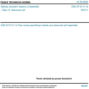 ČSN 57 0111-12 - Metody zkoušení kaseinu a kaseinátů - Část 12: Stanovení pH - Tisk