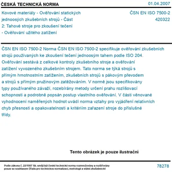 Technika ČSN EN ISO 7500-2 - Kovové materiály - Ověřování statických jednoosých zkušebních strojů - Část 2: Tahové stroje pro zkoušení tečení - Ověřování užitého zatížení - Tisk