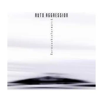 Zahraniční hudba CD Autoaggression: Geräuschinformatik 2017
