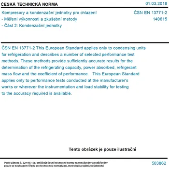 ČSN EN 13771-2 - Kompresory a kondenzační jednotky pro chlazení - Měření výkonnosti a zkušební metody - Část 2: Kondenzační jednotky - Tisk